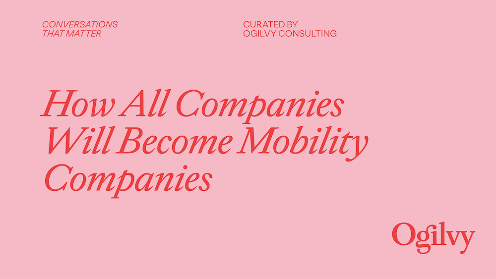Conversations That Matter—How All Companies Will Mobility